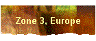 Zone 3, Europe